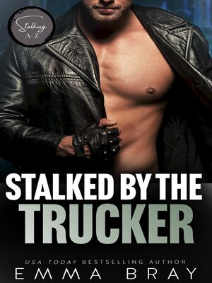 cover image of Stalked by the Trucker